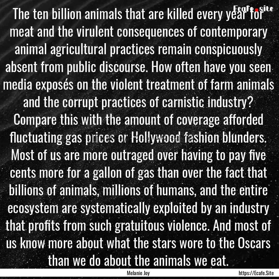 The ten billion animals that are killed every.... : Quote by Melanie Joy