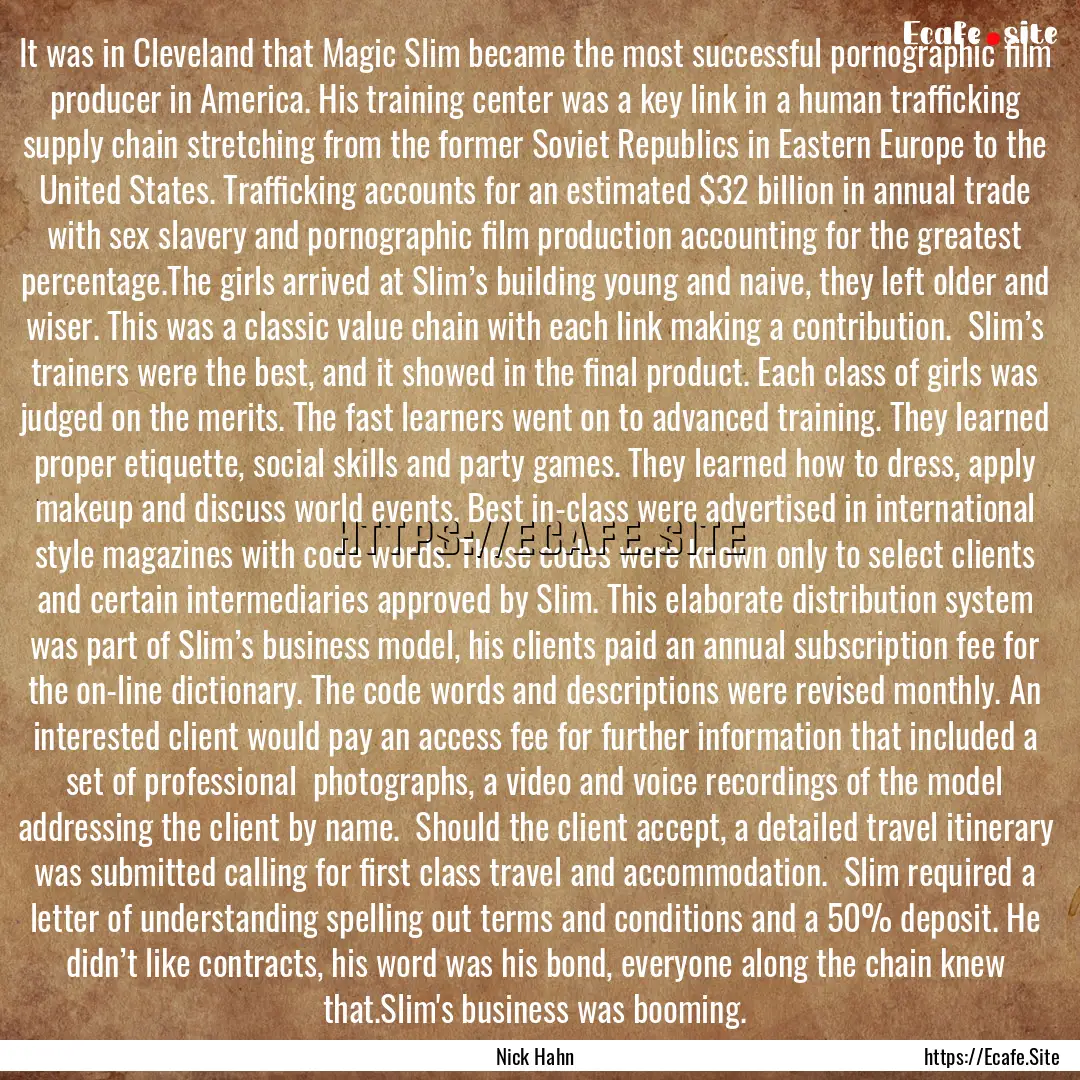 It was in Cleveland that Magic Slim became.... : Quote by Nick Hahn