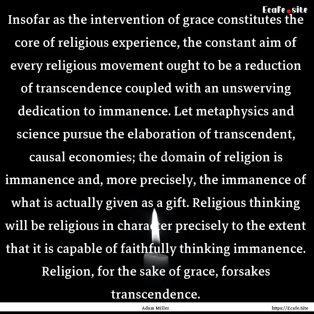 Insofar as the intervention of grace constitutes.... : Quote by Adam Miller