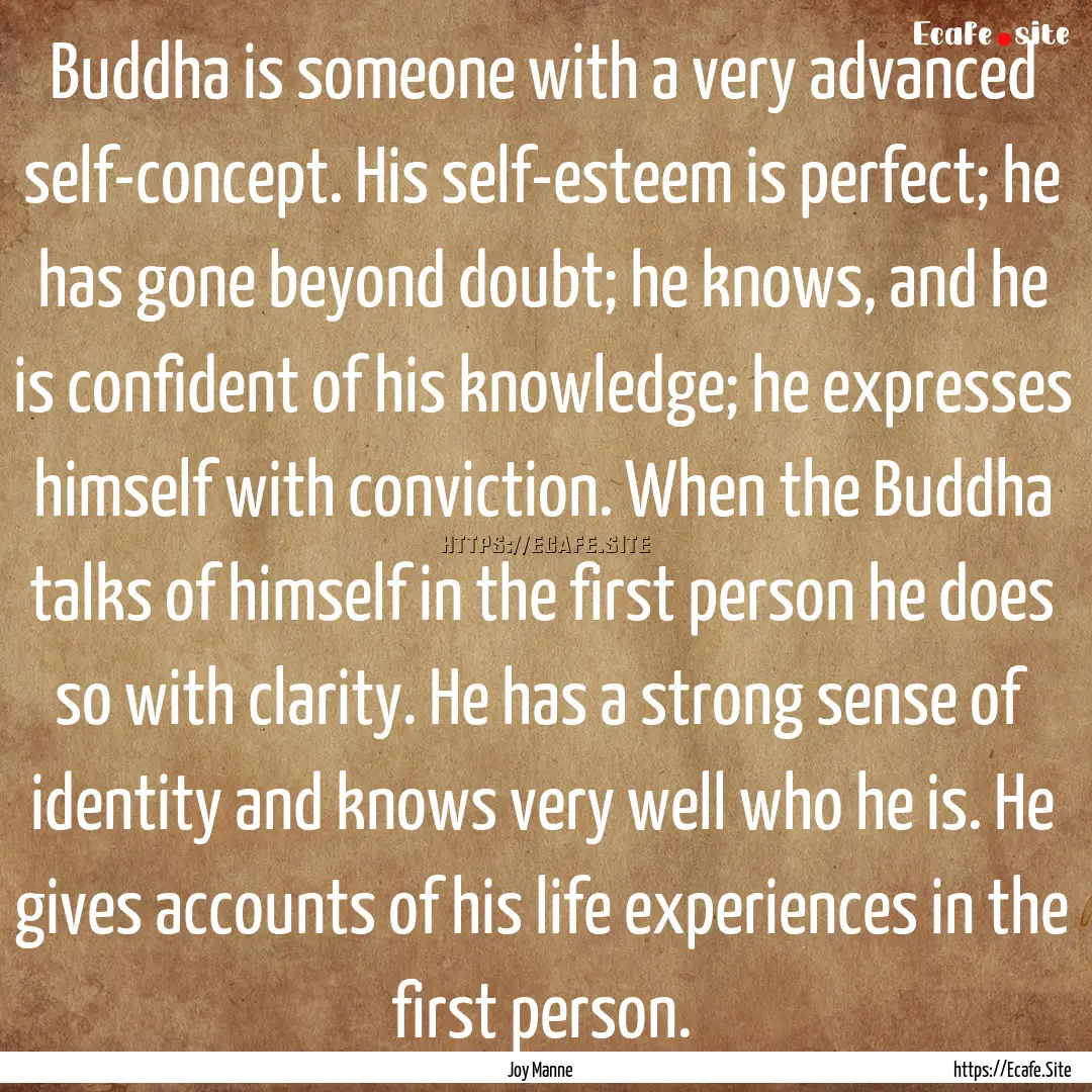 Buddha is someone with a very advanced self-concept..... : Quote by Joy Manne