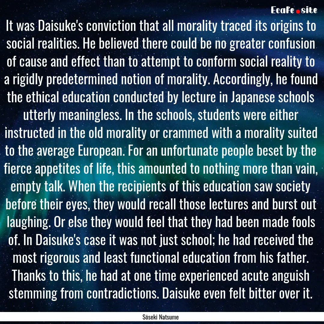 It was Daisuke's conviction that all morality.... : Quote by Sōseki Natsume