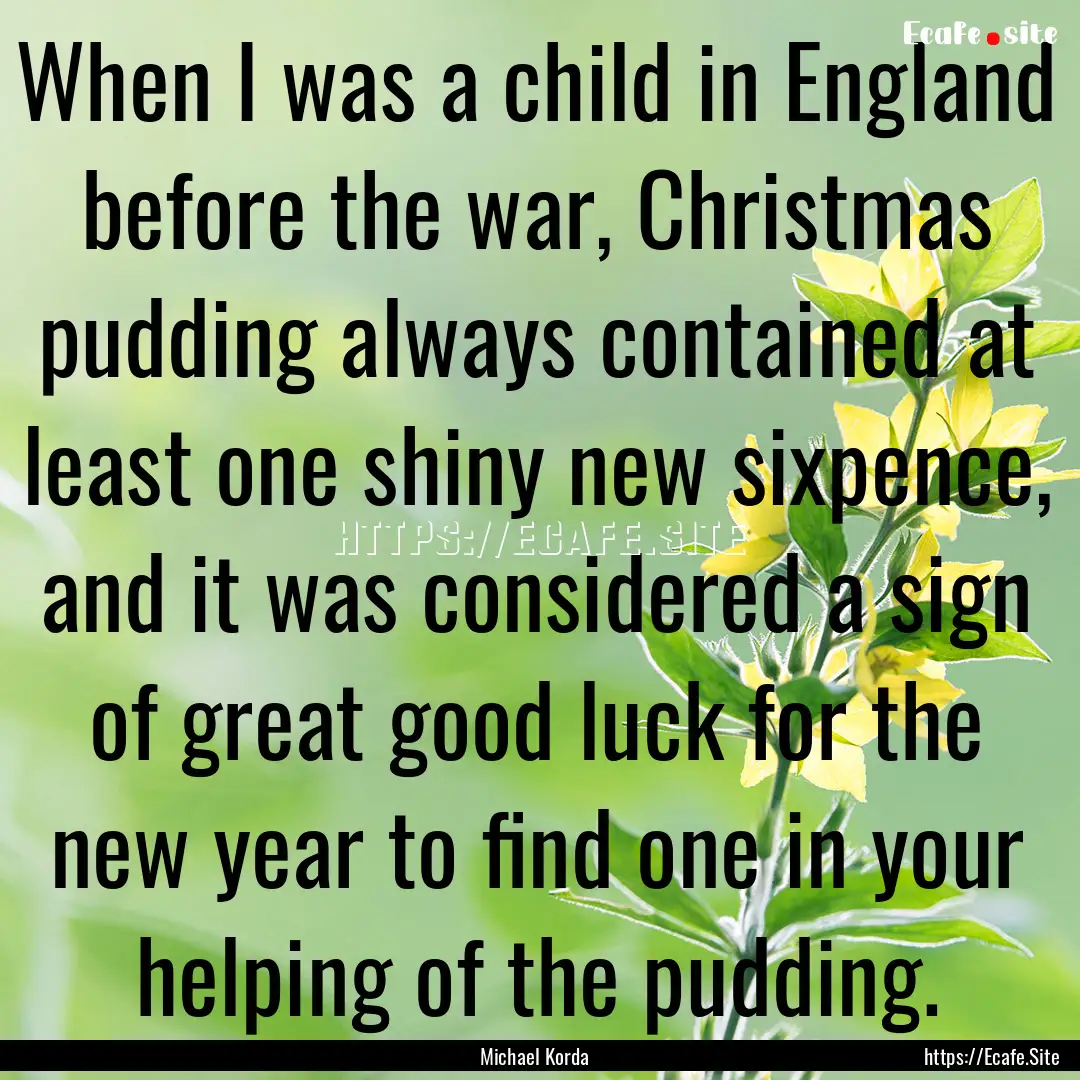 When I was a child in England before the.... : Quote by Michael Korda