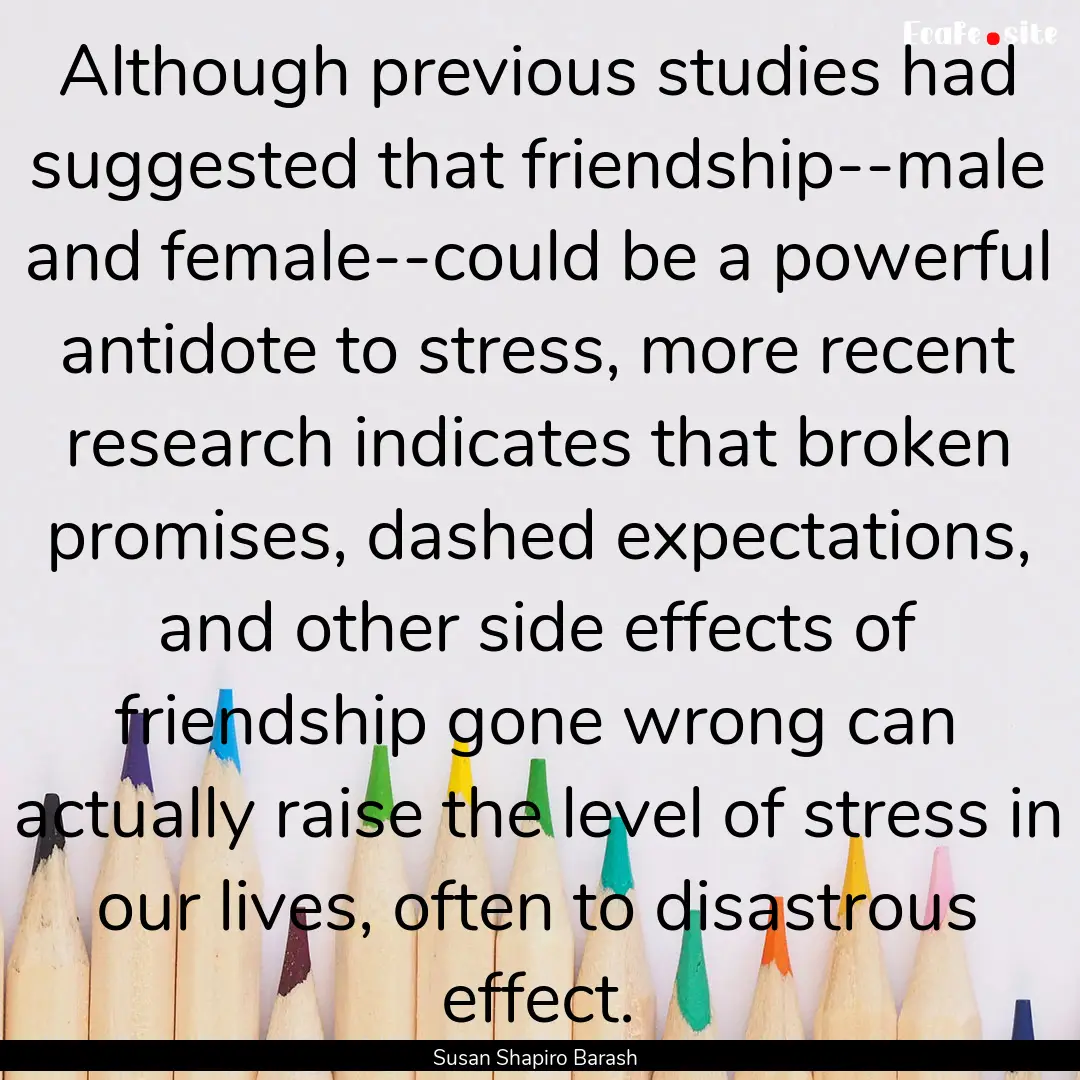 Although previous studies had suggested that.... : Quote by Susan Shapiro Barash