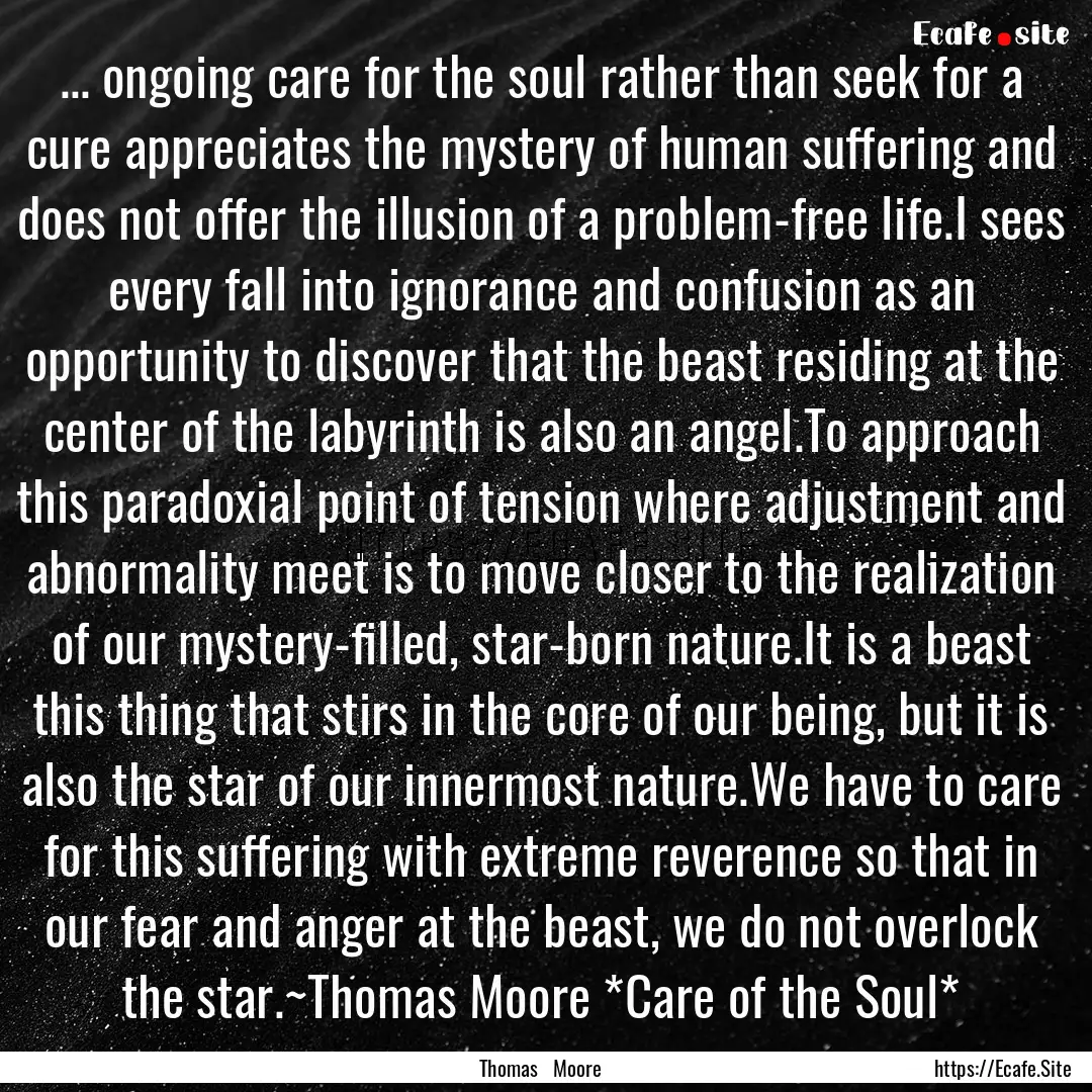 ... ongoing care for the soul rather than.... : Quote by Thomas Moore