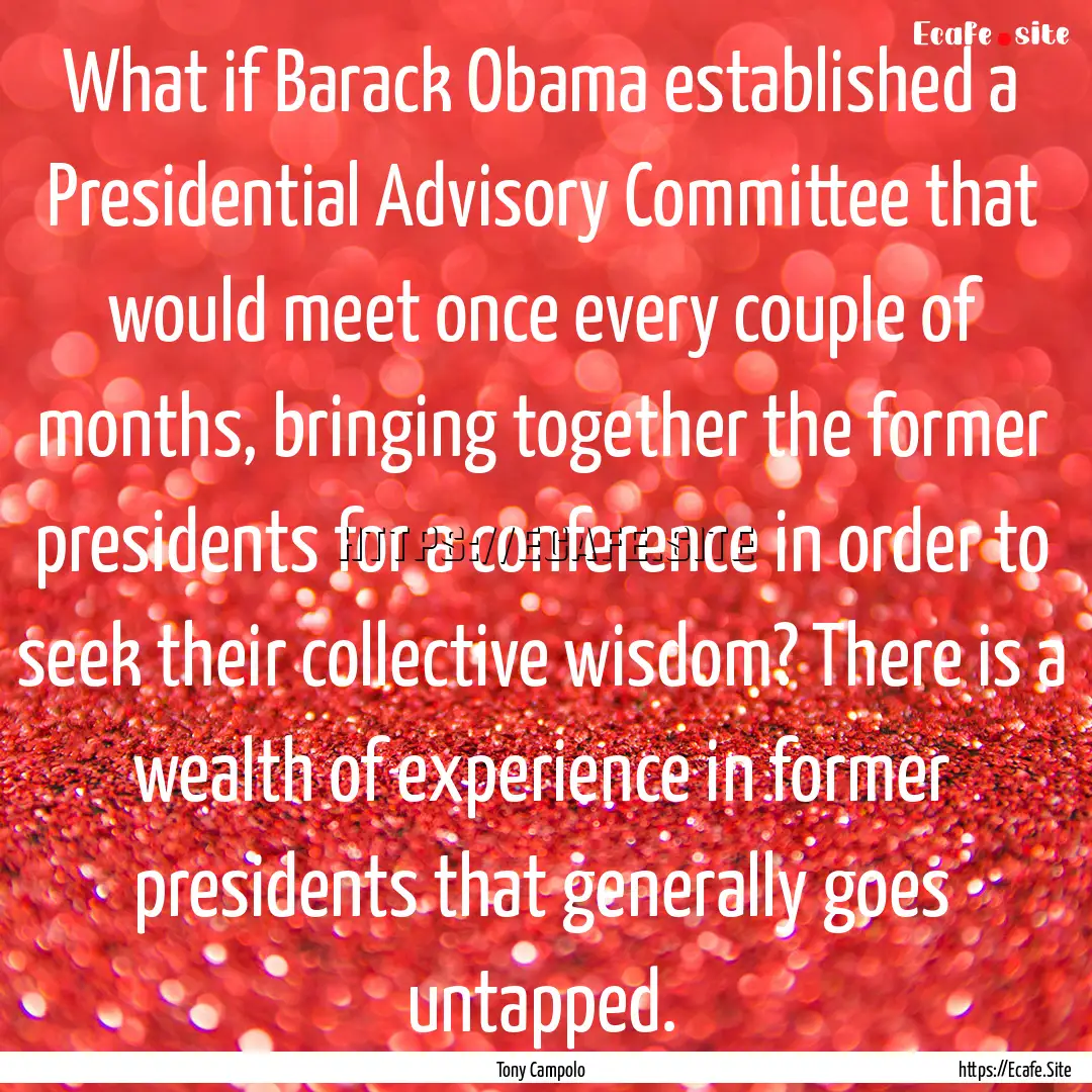 What if Barack Obama established a Presidential.... : Quote by Tony Campolo