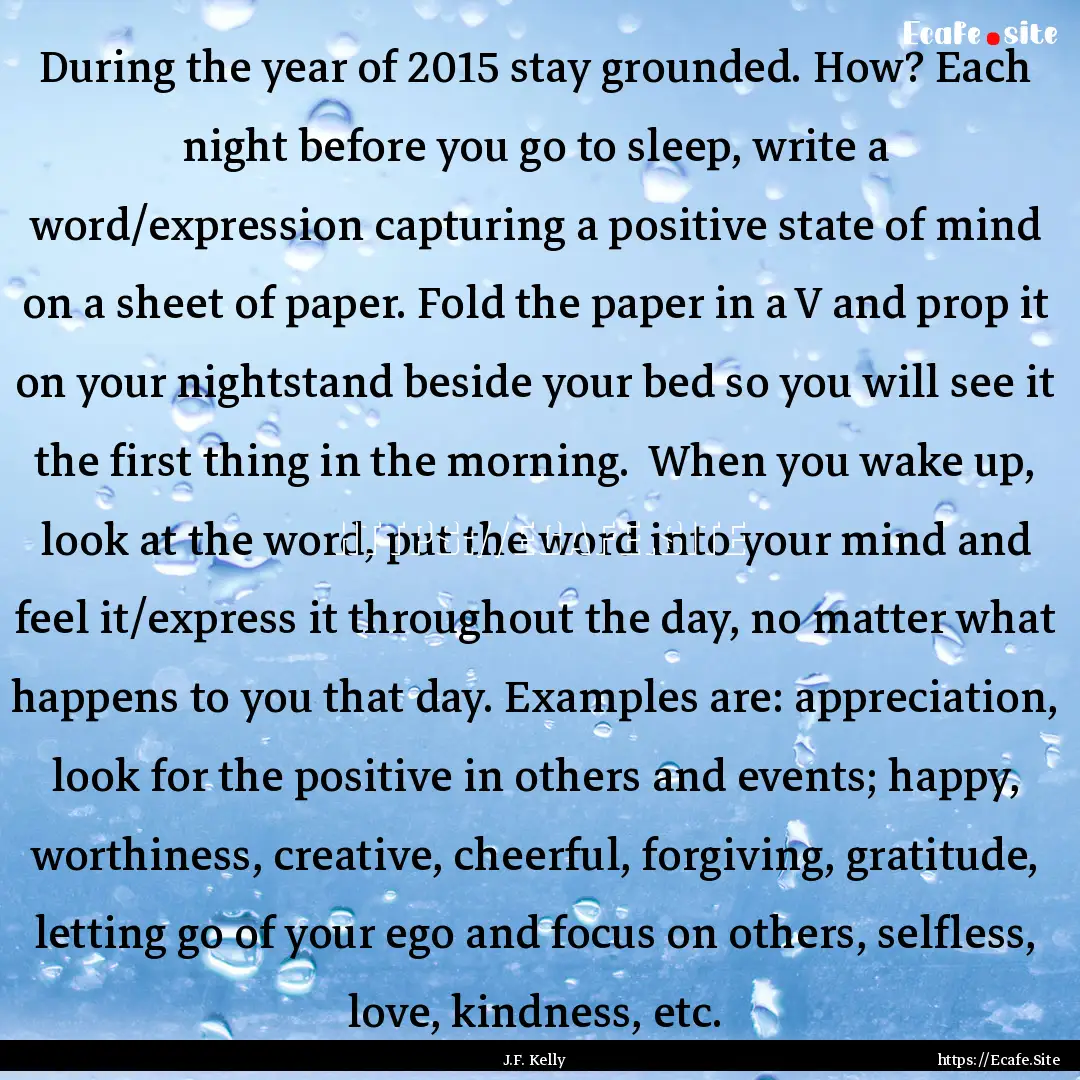 During the year of 2015 stay grounded. How?.... : Quote by J.F. Kelly