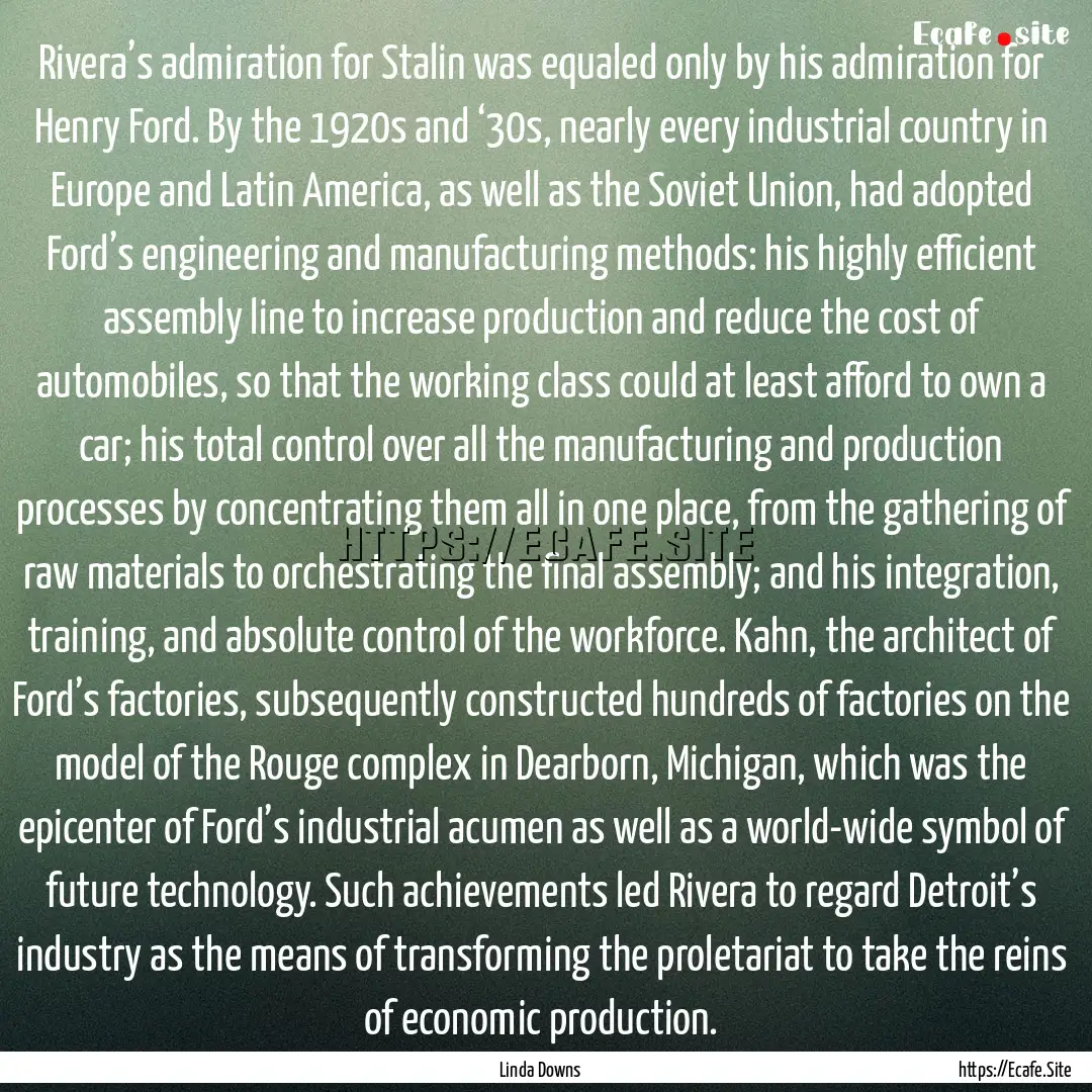 Rivera’s admiration for Stalin was equaled.... : Quote by Linda Downs