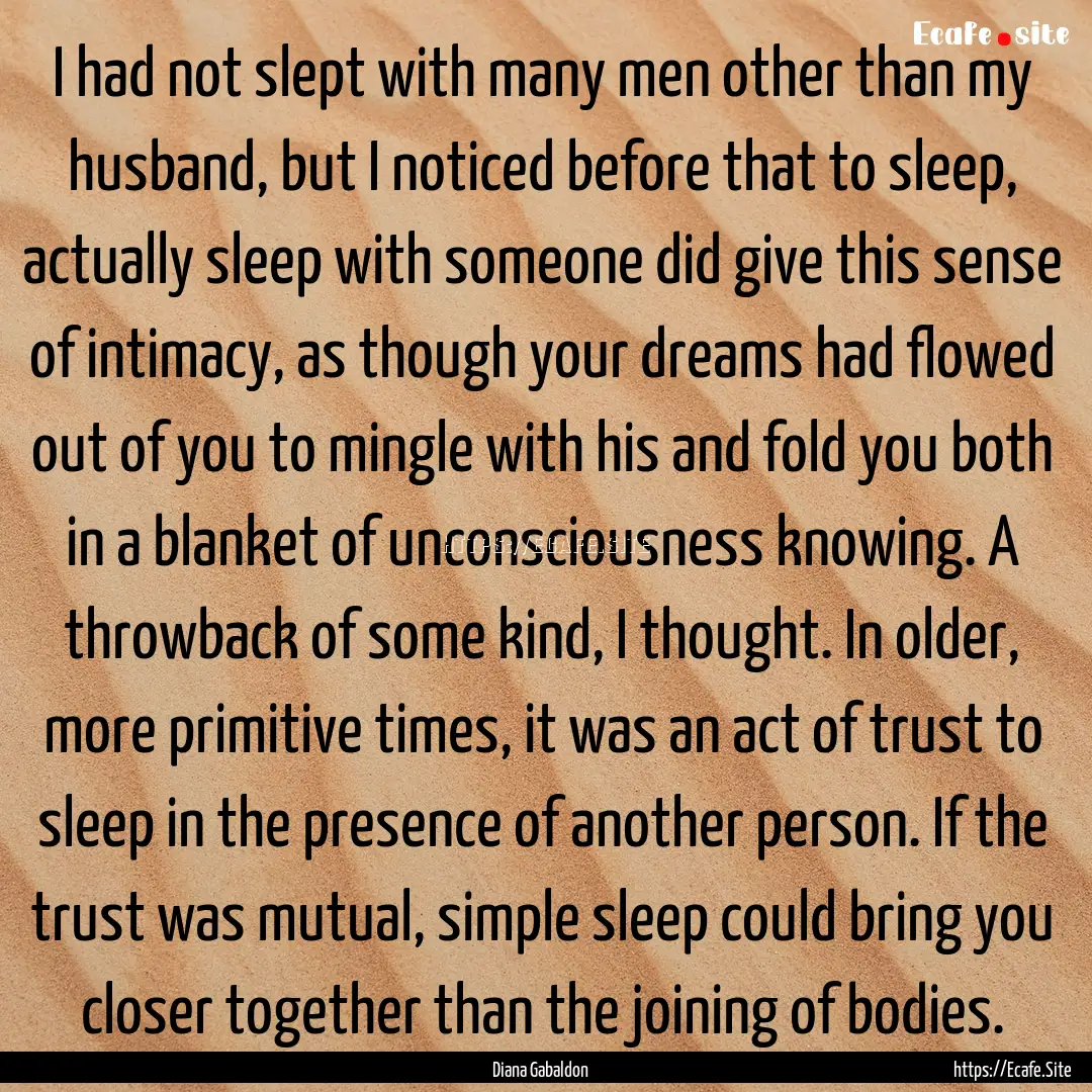 I had not slept with many men other than.... : Quote by Diana Gabaldon