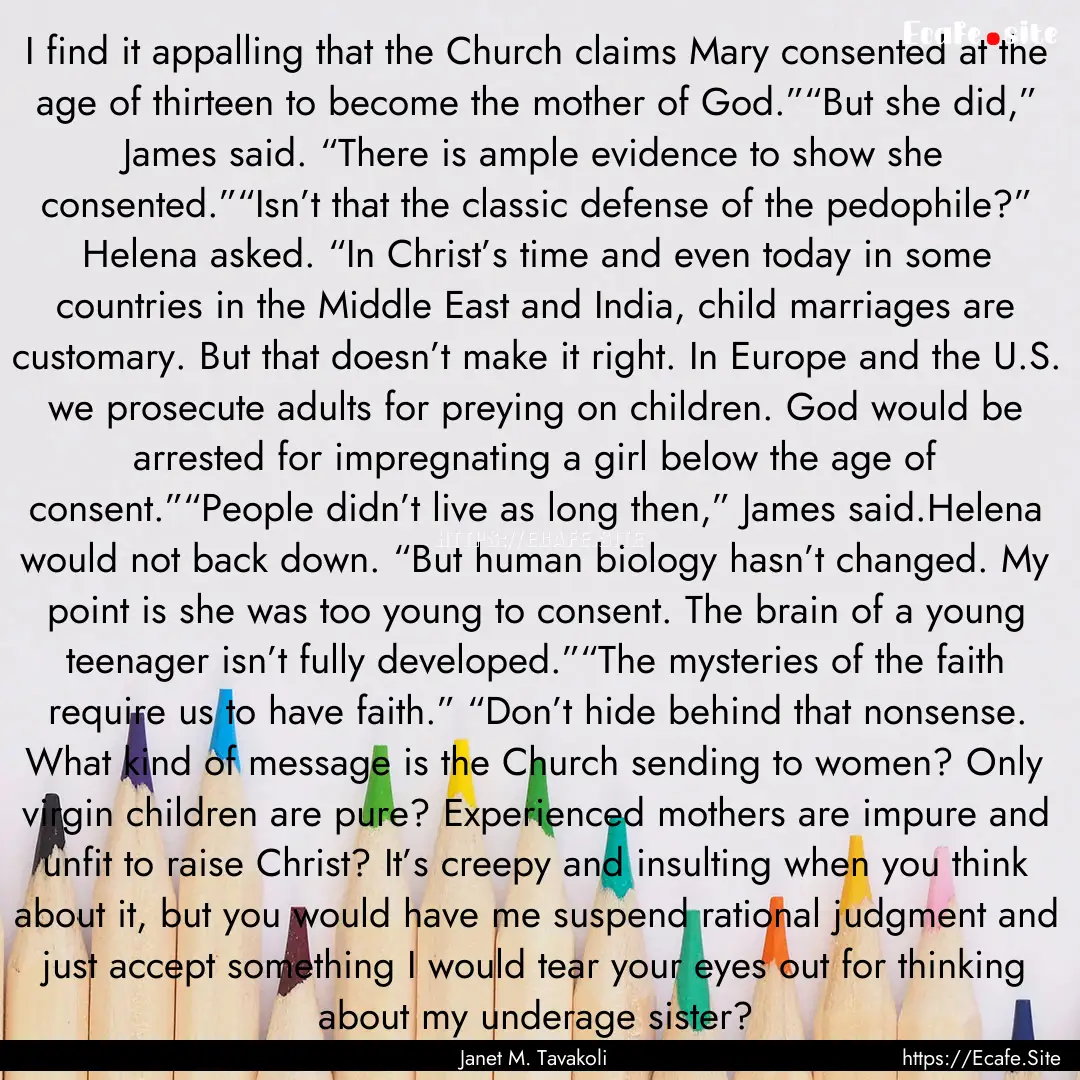 I find it appalling that the Church claims.... : Quote by Janet M. Tavakoli