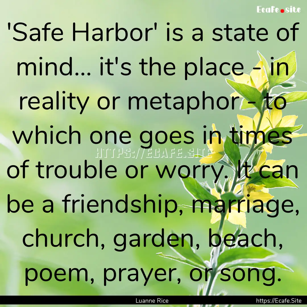 'Safe Harbor' is a state of mind... it's.... : Quote by Luanne Rice