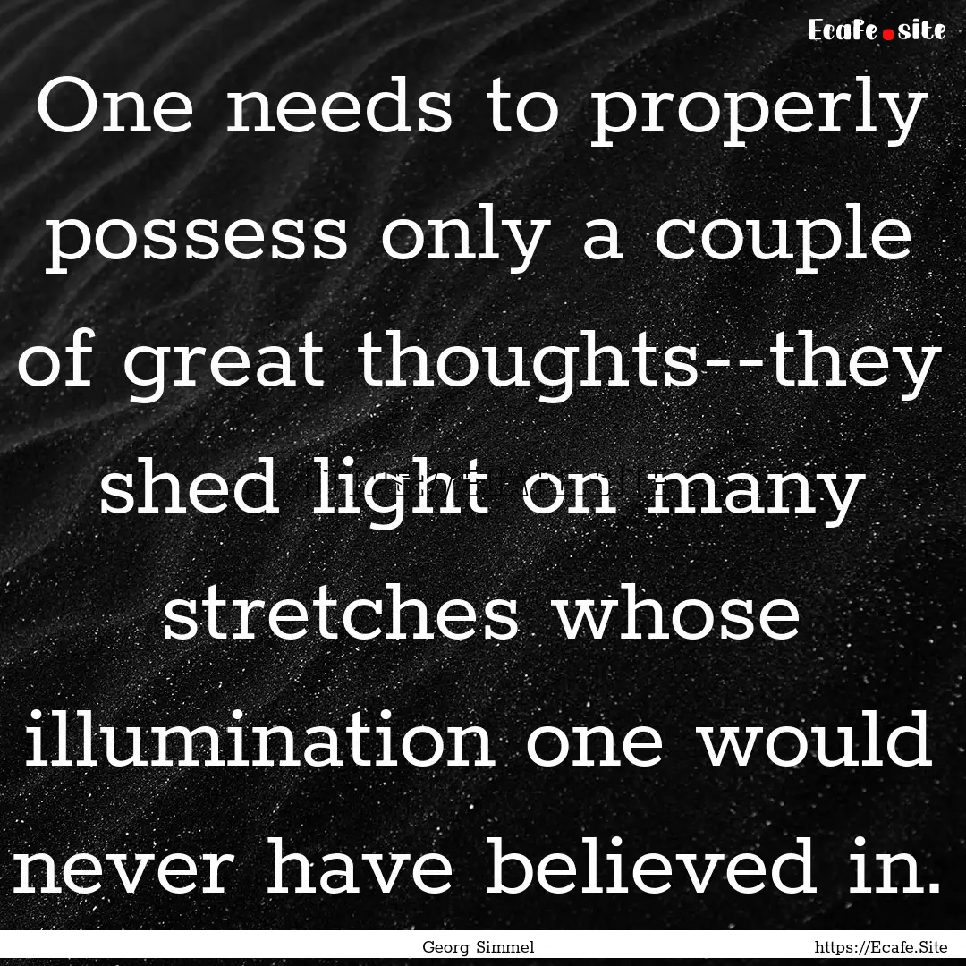 One needs to properly possess only a couple.... : Quote by Georg Simmel