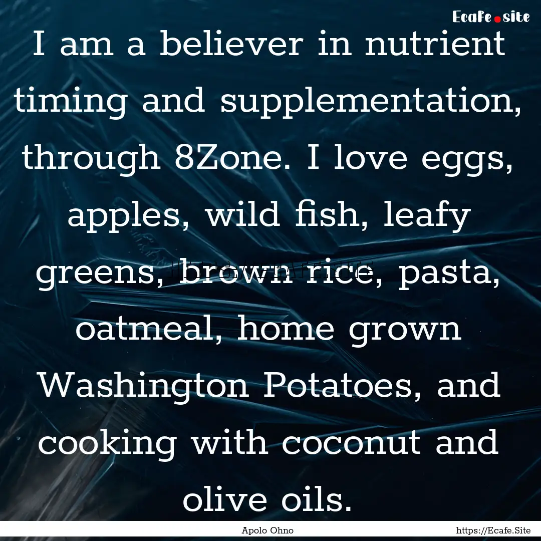 I am a believer in nutrient timing and supplementation,.... : Quote by Apolo Ohno