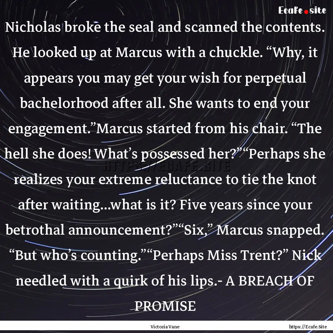 Nicholas broke the seal and scanned the contents..... : Quote by Victoria Vane