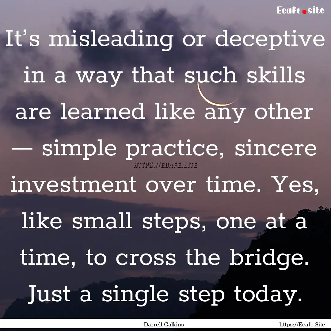 It’s misleading or deceptive in a way that.... : Quote by Darrell Calkins