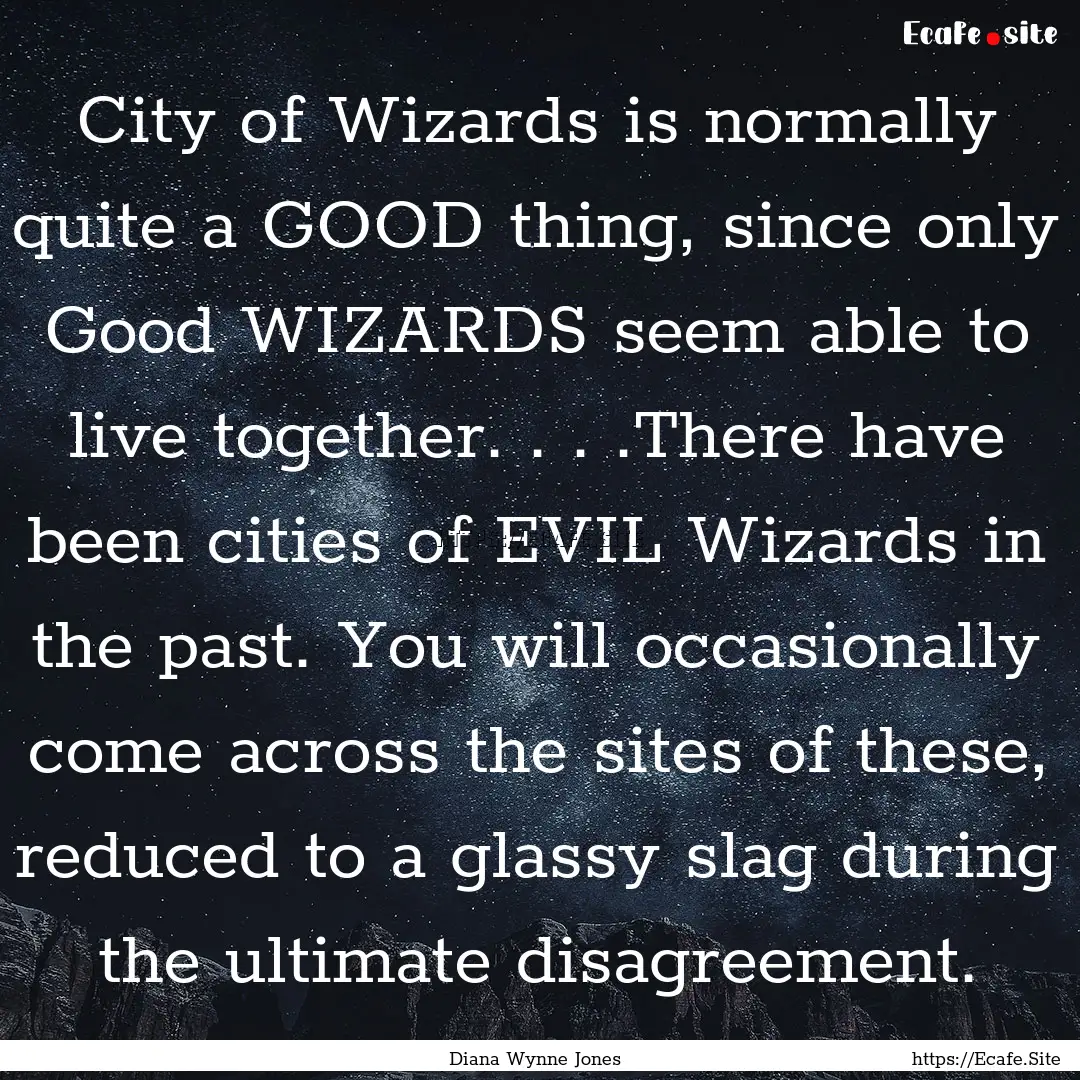 City of Wizards is normally quite a GOOD.... : Quote by Diana Wynne Jones