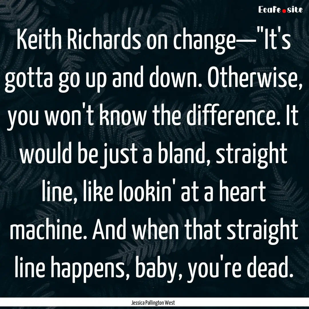 Keith Richards on change—