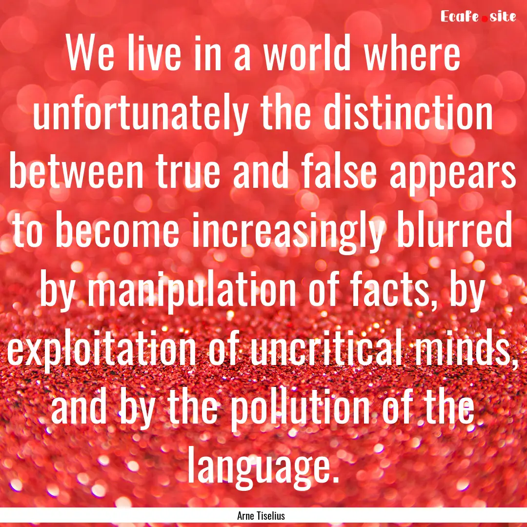 We live in a world where unfortunately the.... : Quote by Arne Tiselius