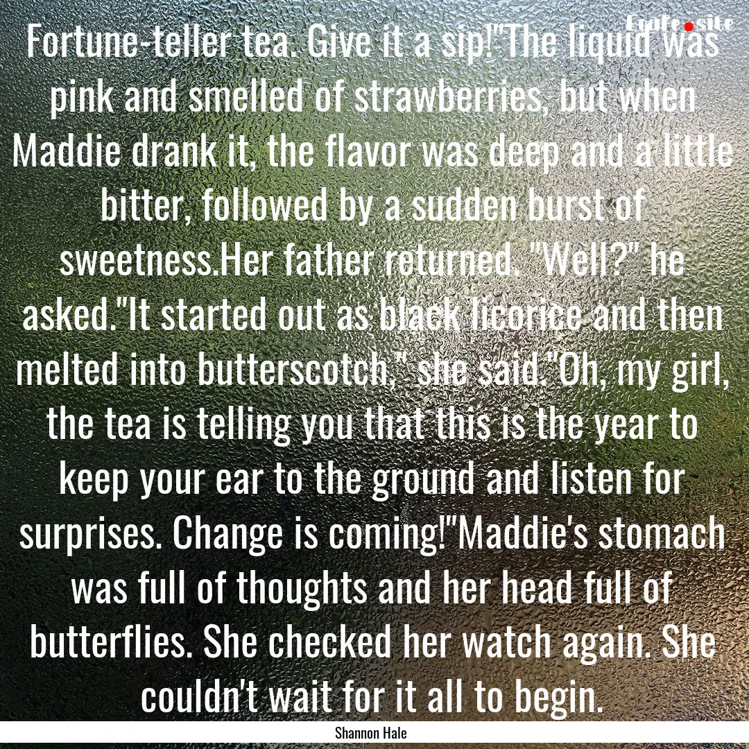 Fortune-teller tea. Give it a sip!