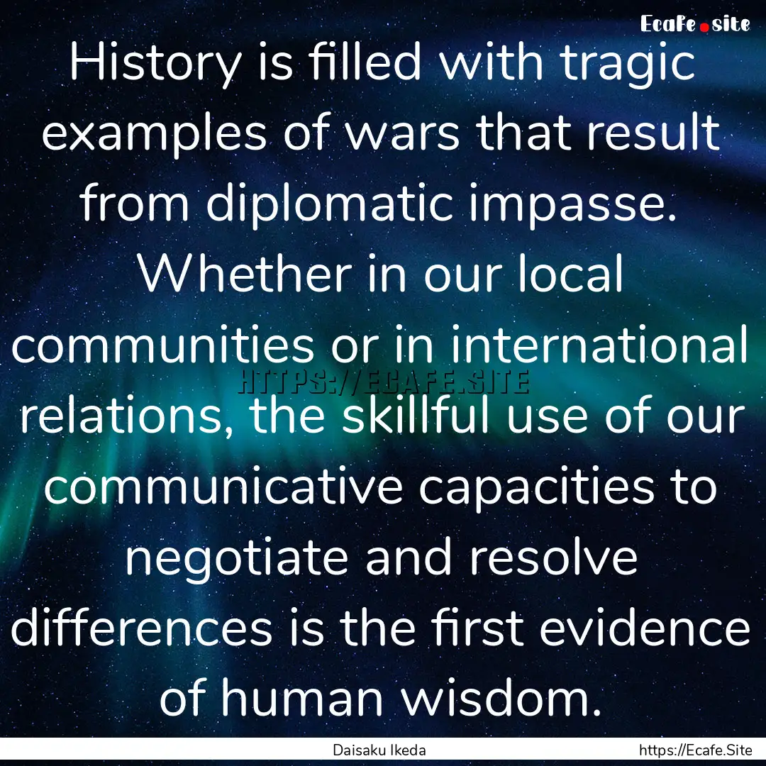 History is filled with tragic examples of.... : Quote by Daisaku Ikeda