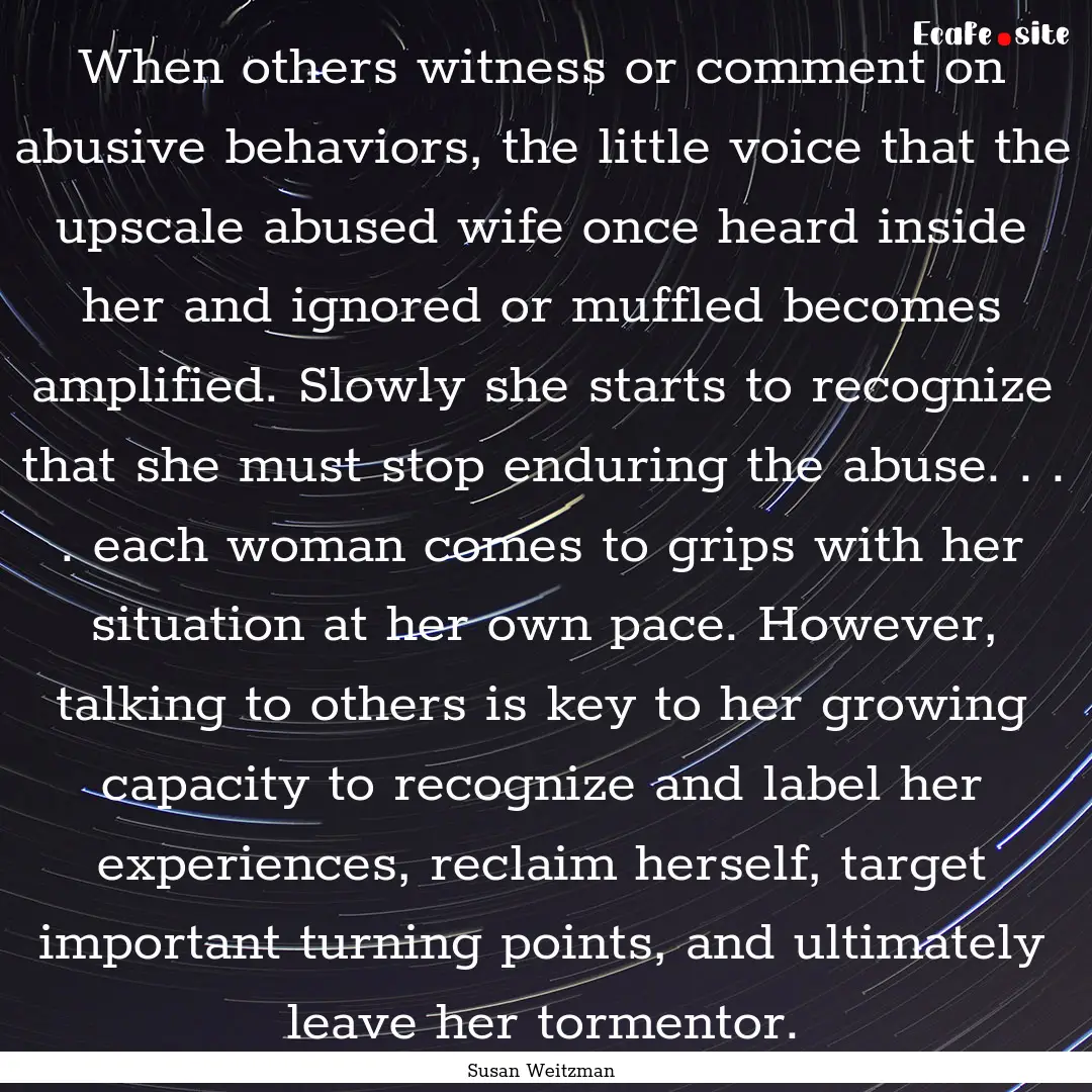 When others witness or comment on abusive.... : Quote by Susan Weitzman