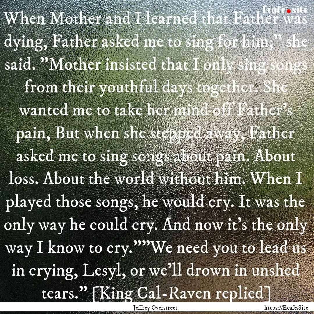 When Mother and I learned that Father was.... : Quote by Jeffrey Overstreet