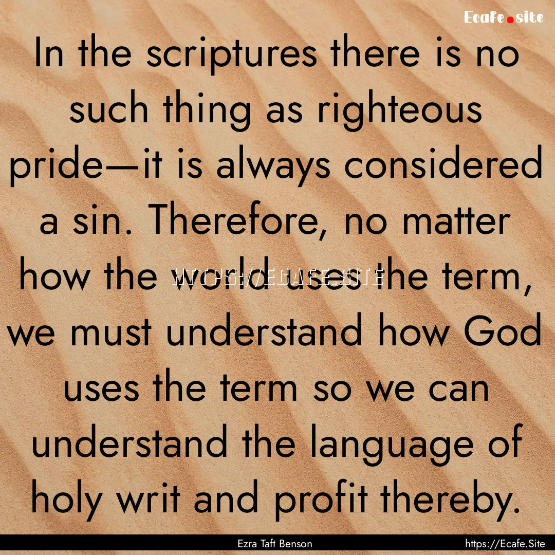 In the scriptures there is no such thing.... : Quote by Ezra Taft Benson