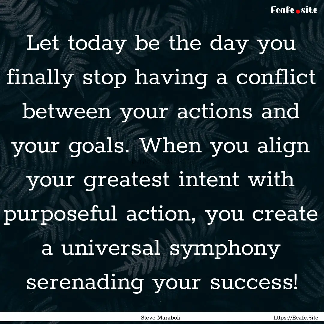 Let today be the day you finally stop having.... : Quote by Steve Maraboli