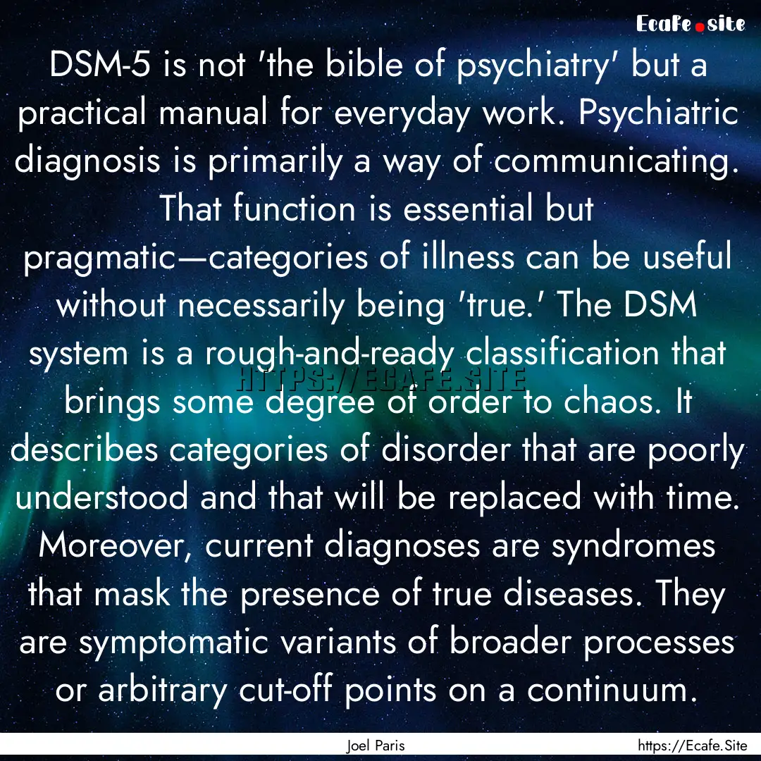 DSM-5 is not 'the bible of psychiatry' but.... : Quote by Joel Paris