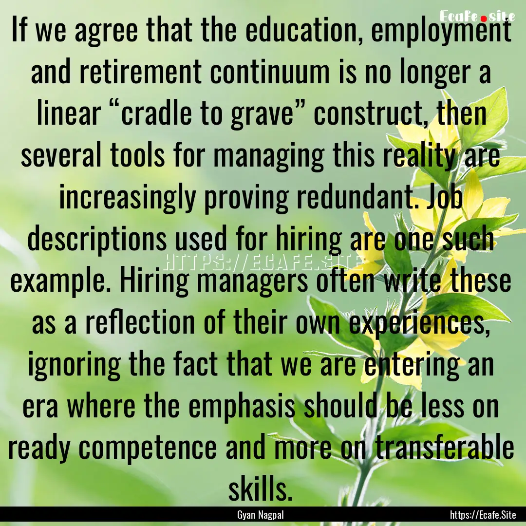 If we agree that the education, employment.... : Quote by Gyan Nagpal