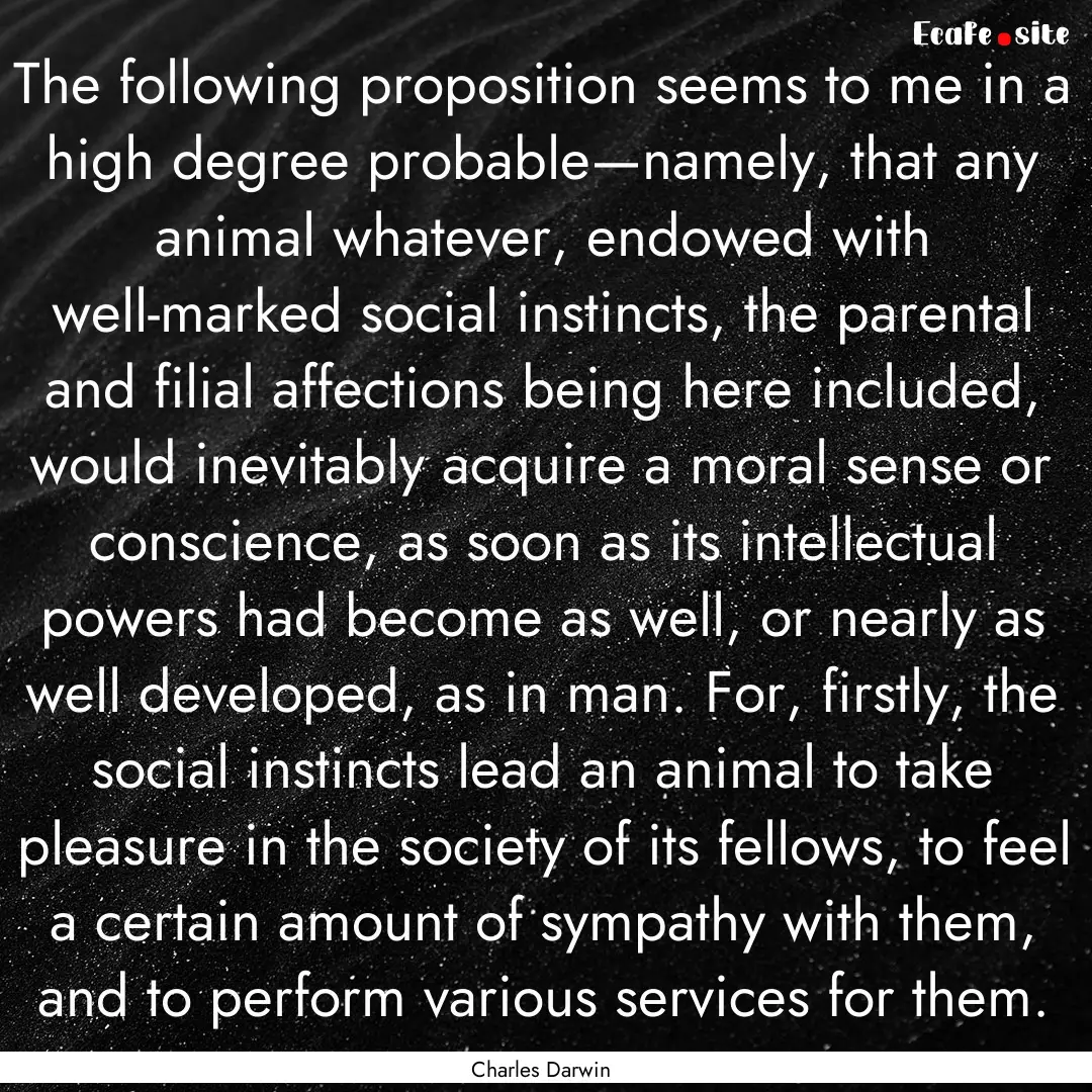 The following proposition seems to me in.... : Quote by Charles Darwin