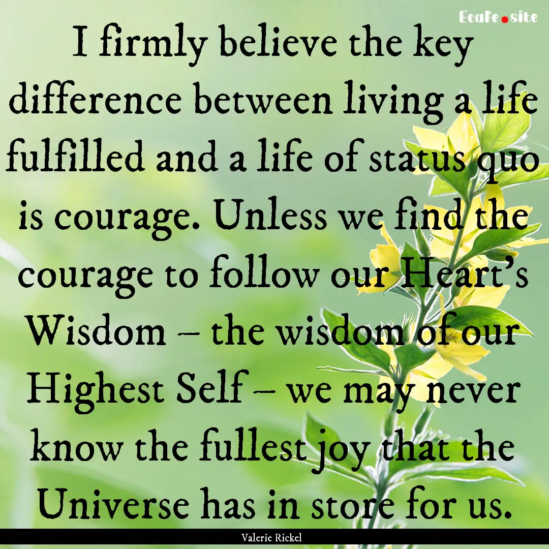 I firmly believe the key difference between.... : Quote by Valerie Rickel