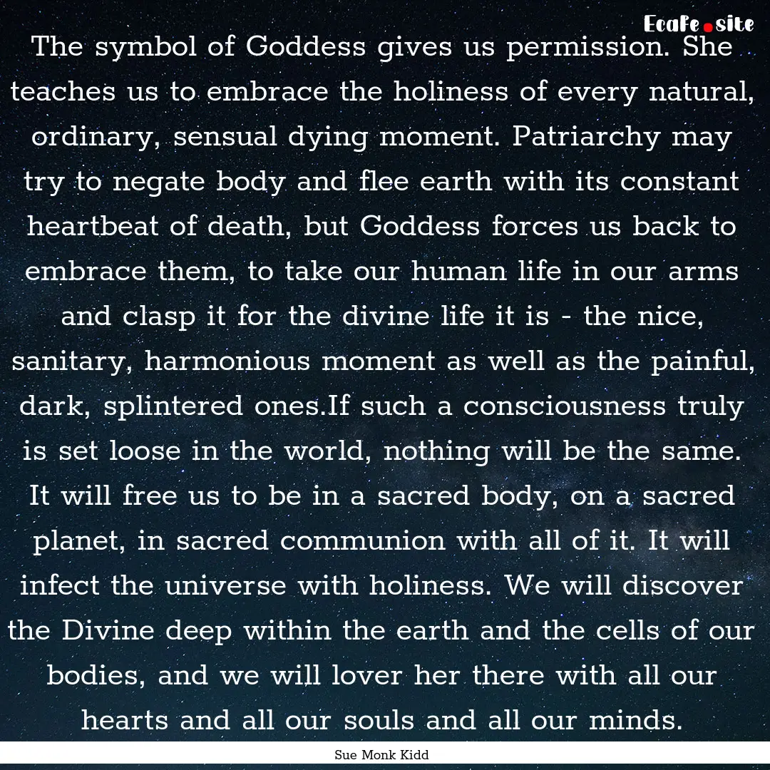 The symbol of Goddess gives us permission..... : Quote by Sue Monk Kidd