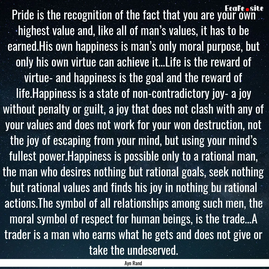 Pride is the recognition of the fact that.... : Quote by Ayn Rand