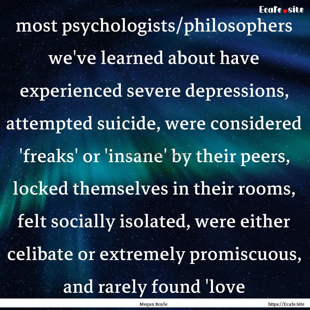 most psychologists/philosophers we've learned.... : Quote by Megan Boyle