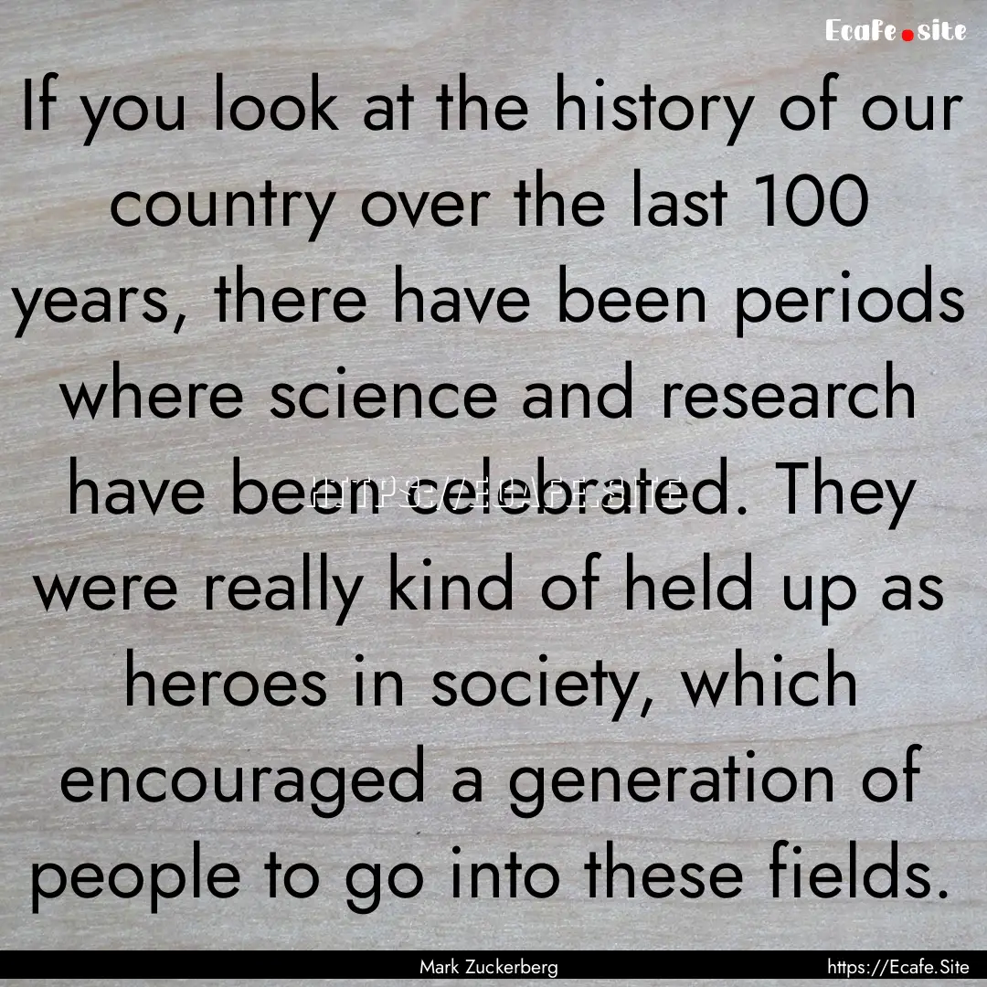 If you look at the history of our country.... : Quote by Mark Zuckerberg