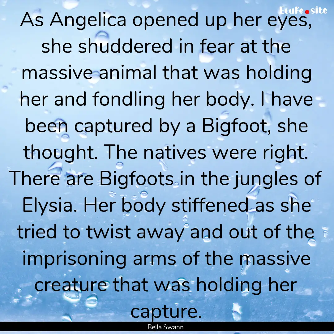 As Angelica opened up her eyes, she shuddered.... : Quote by Bella Swann