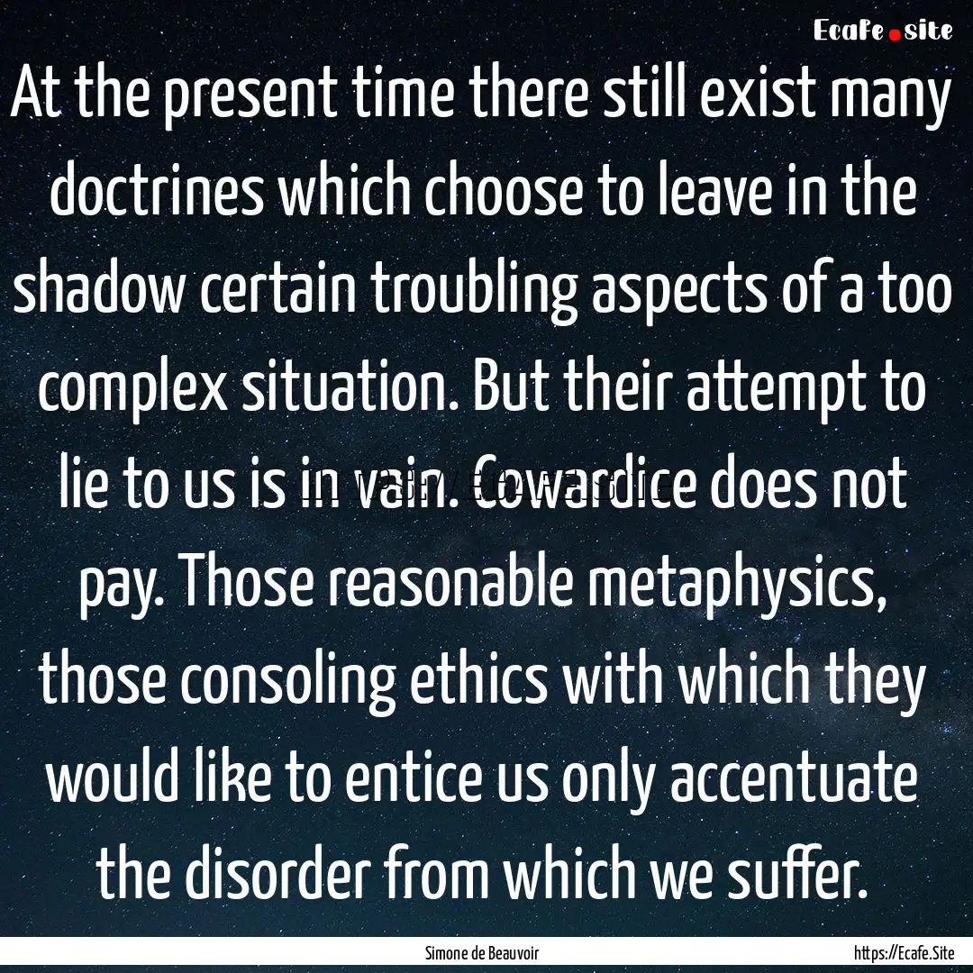 At the present time there still exist many.... : Quote by Simone de Beauvoir