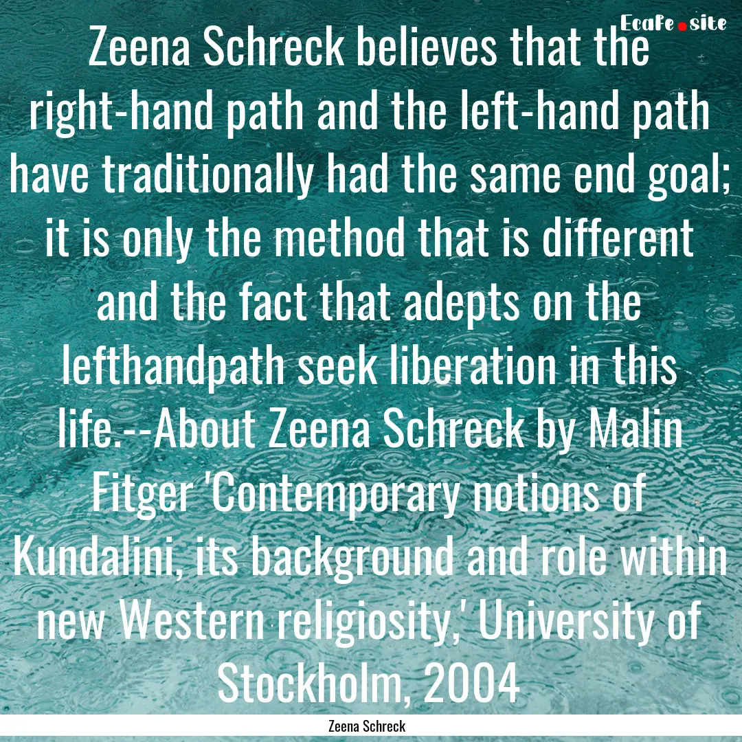 Zeena Schreck believes that the right-hand.... : Quote by Zeena Schreck