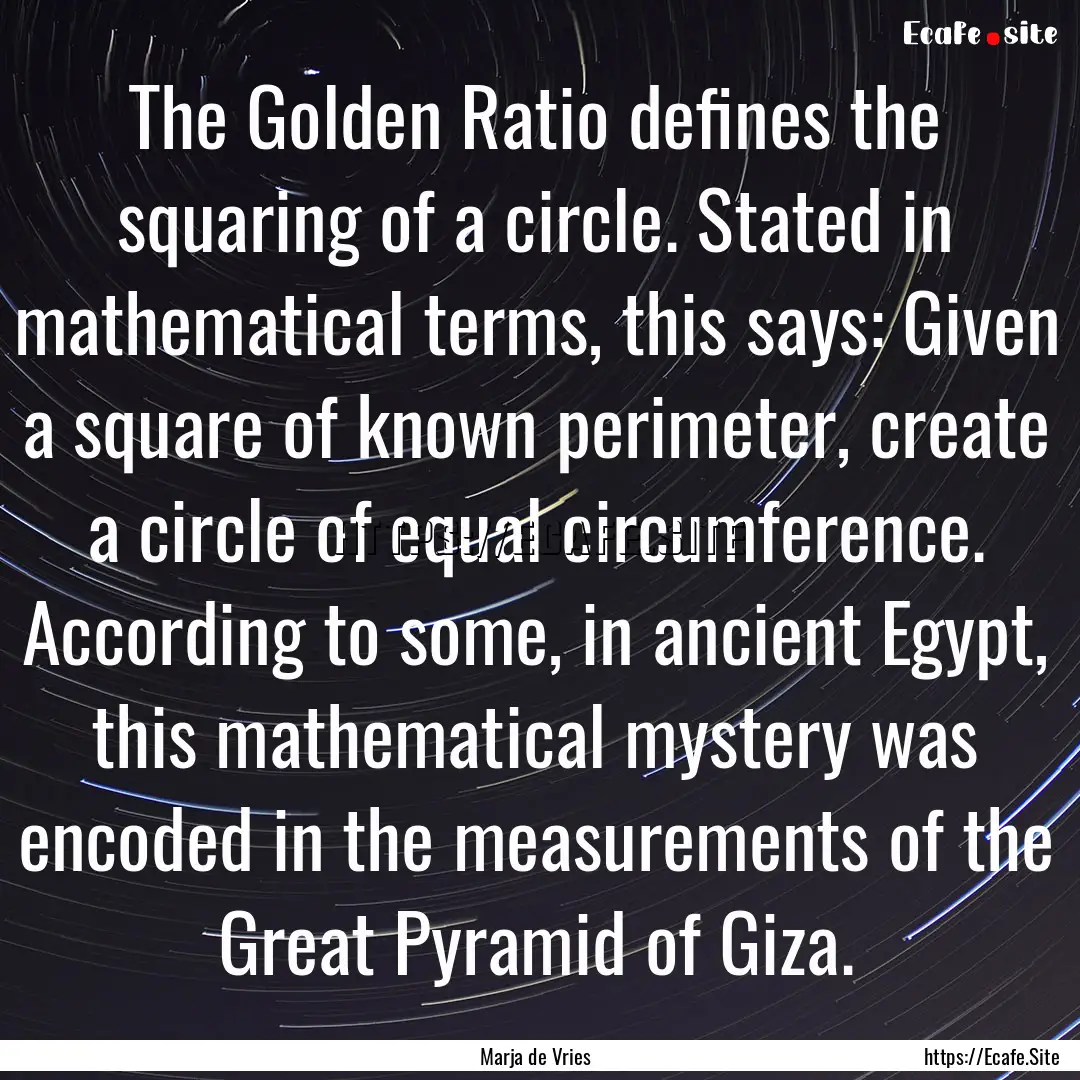 The Golden Ratio defines the squaring of.... : Quote by Marja de Vries