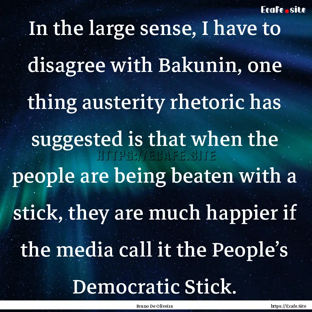 In the large sense, I have to disagree with.... : Quote by Bruno De Oliveira