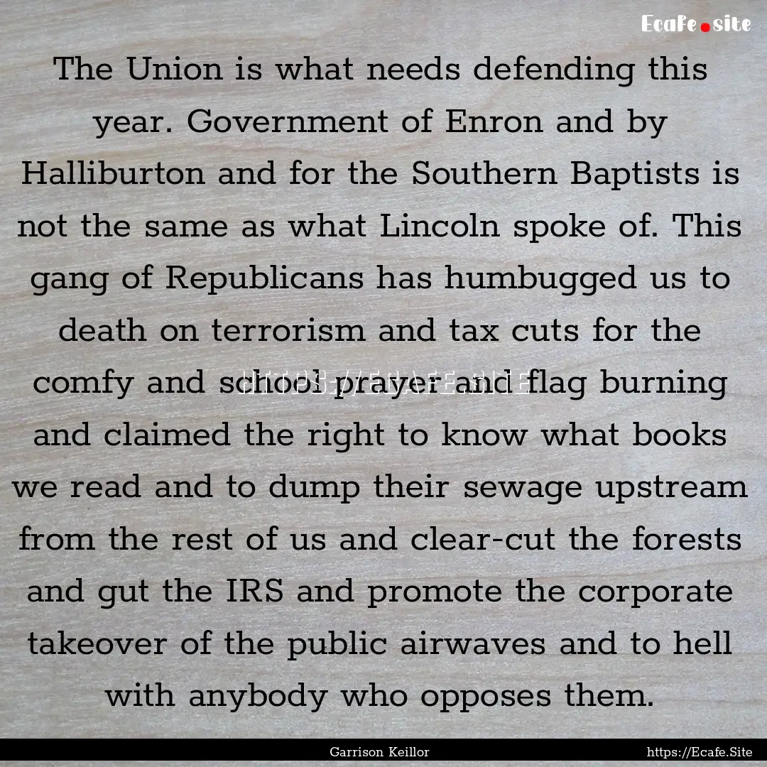 The Union is what needs defending this year..... : Quote by Garrison Keillor