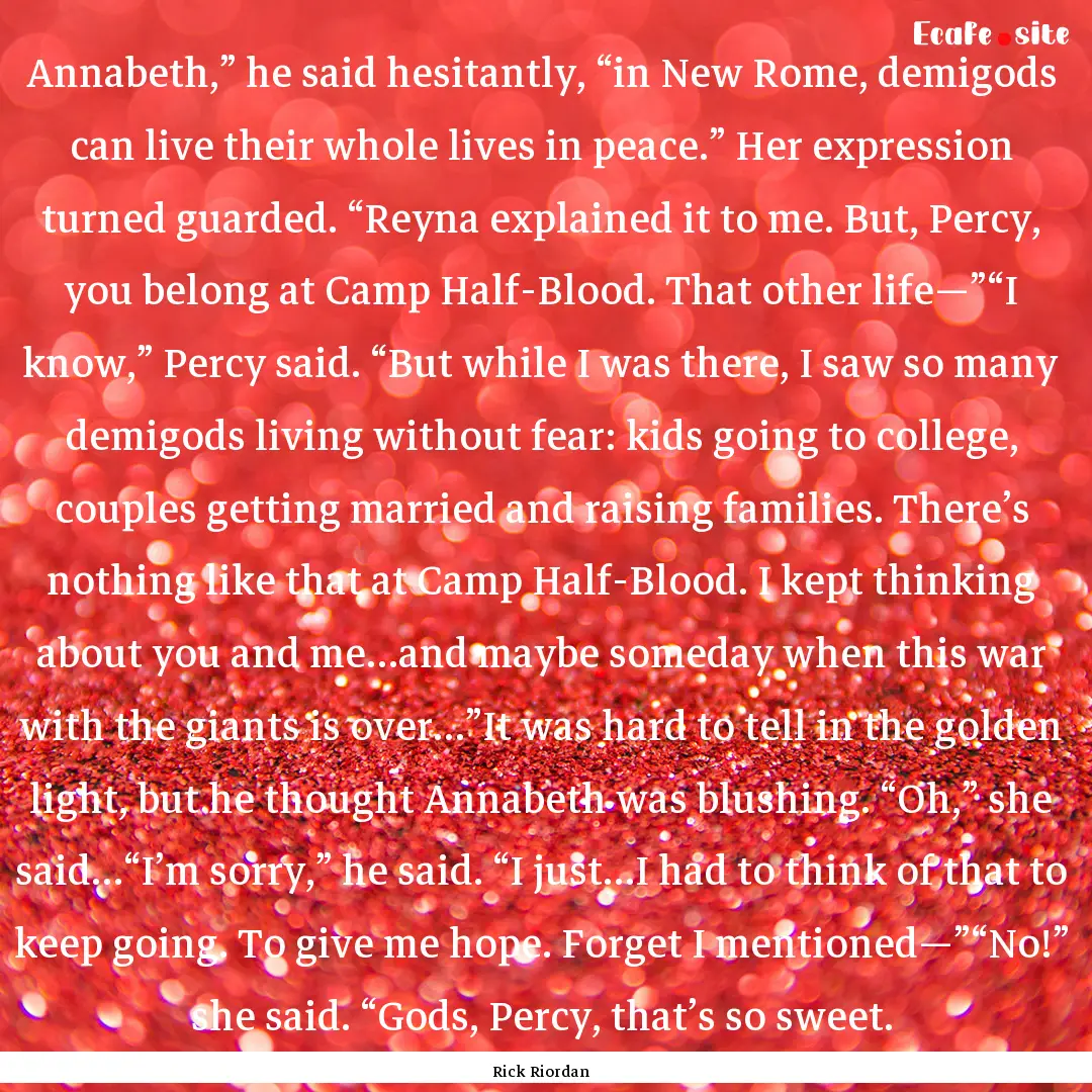 Annabeth,” he said hesitantly, “in New.... : Quote by Rick Riordan