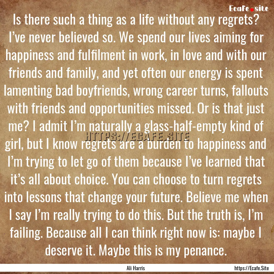 Is there such a thing as a life without any.... : Quote by Ali Harris