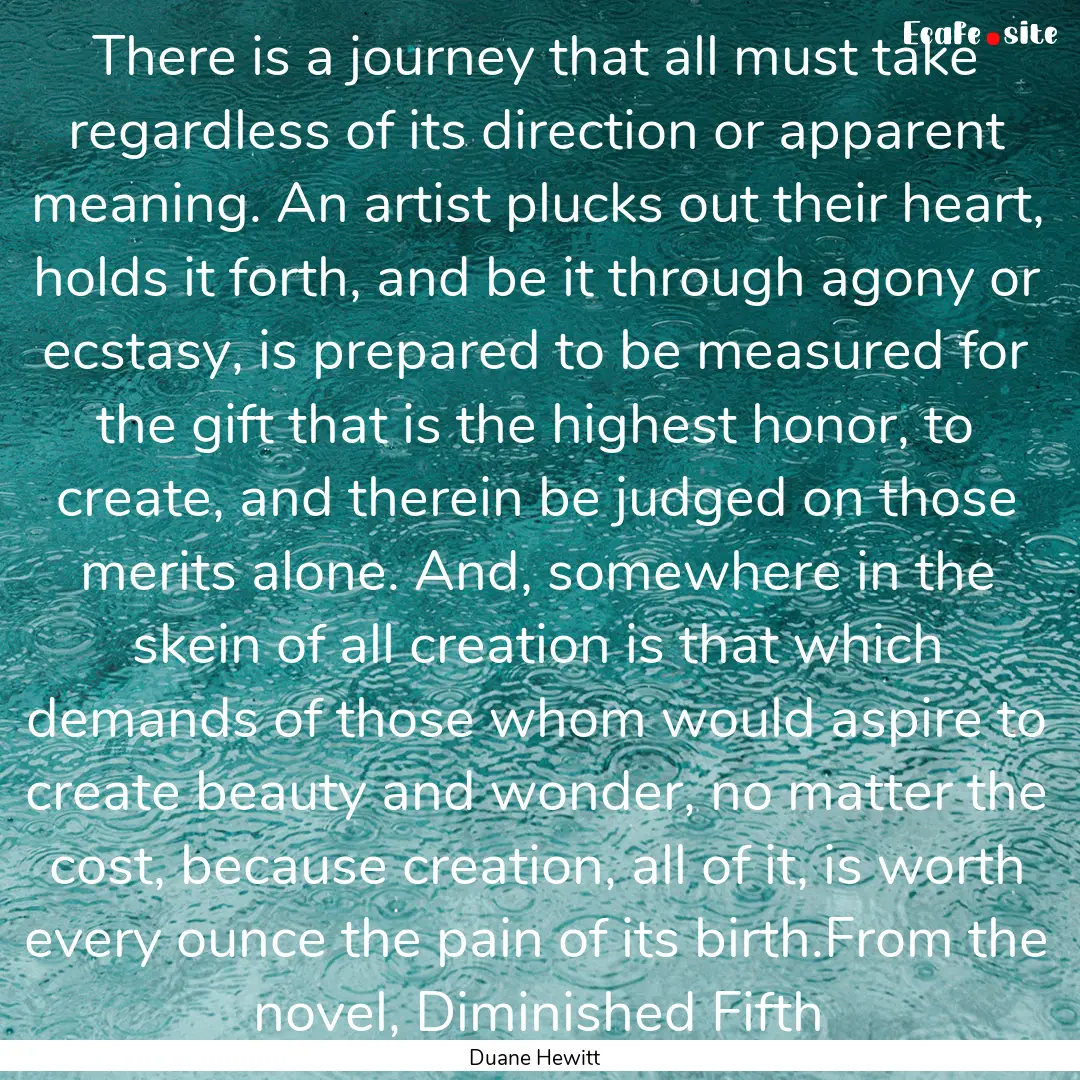 There is a journey that all must take regardless.... : Quote by Duane Hewitt