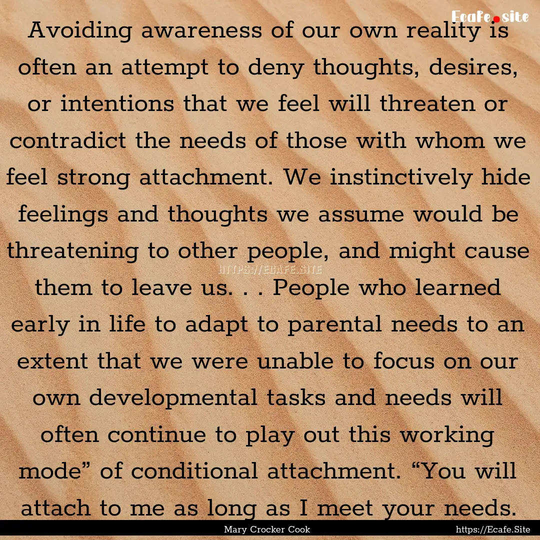 Avoiding awareness of our own reality is.... : Quote by Mary Crocker Cook