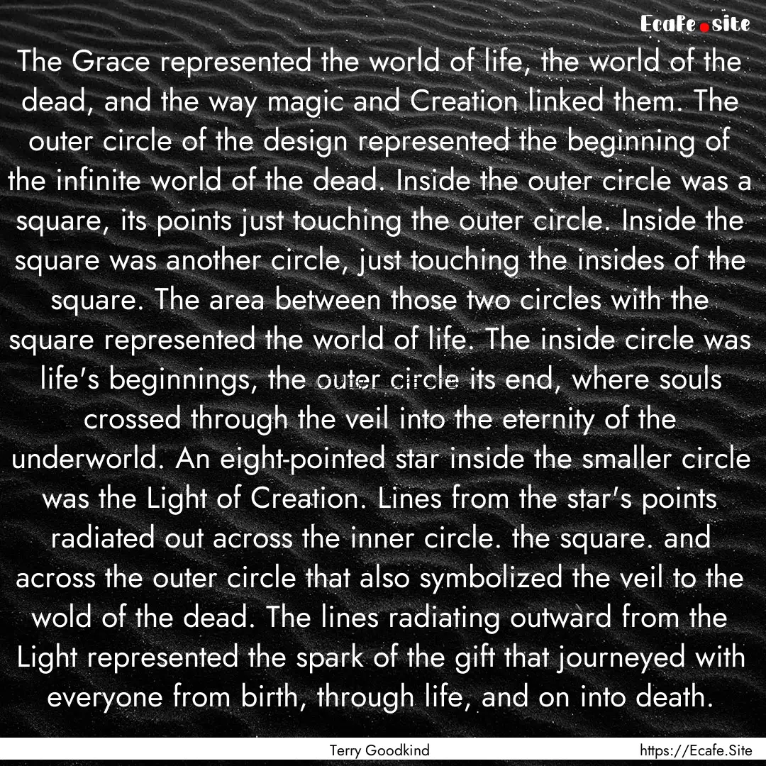 The Grace represented the world of life,.... : Quote by Terry Goodkind