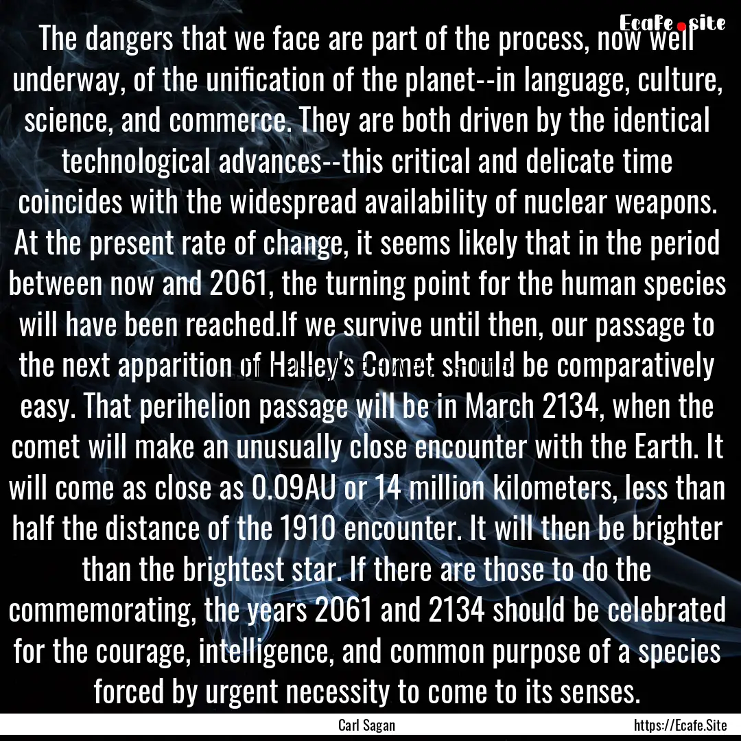 The dangers that we face are part of the.... : Quote by Carl Sagan