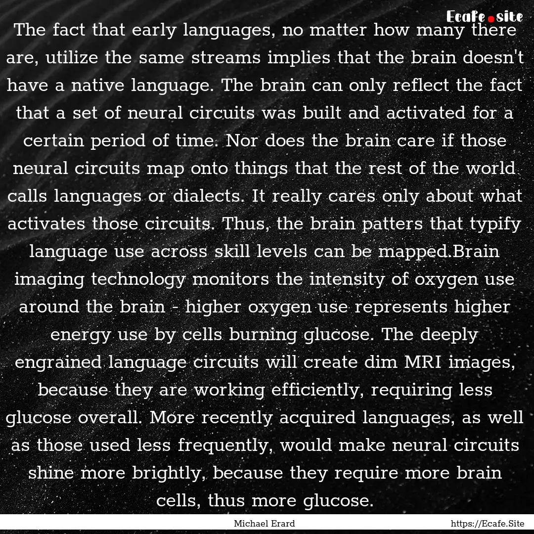 The fact that early languages, no matter.... : Quote by Michael Erard