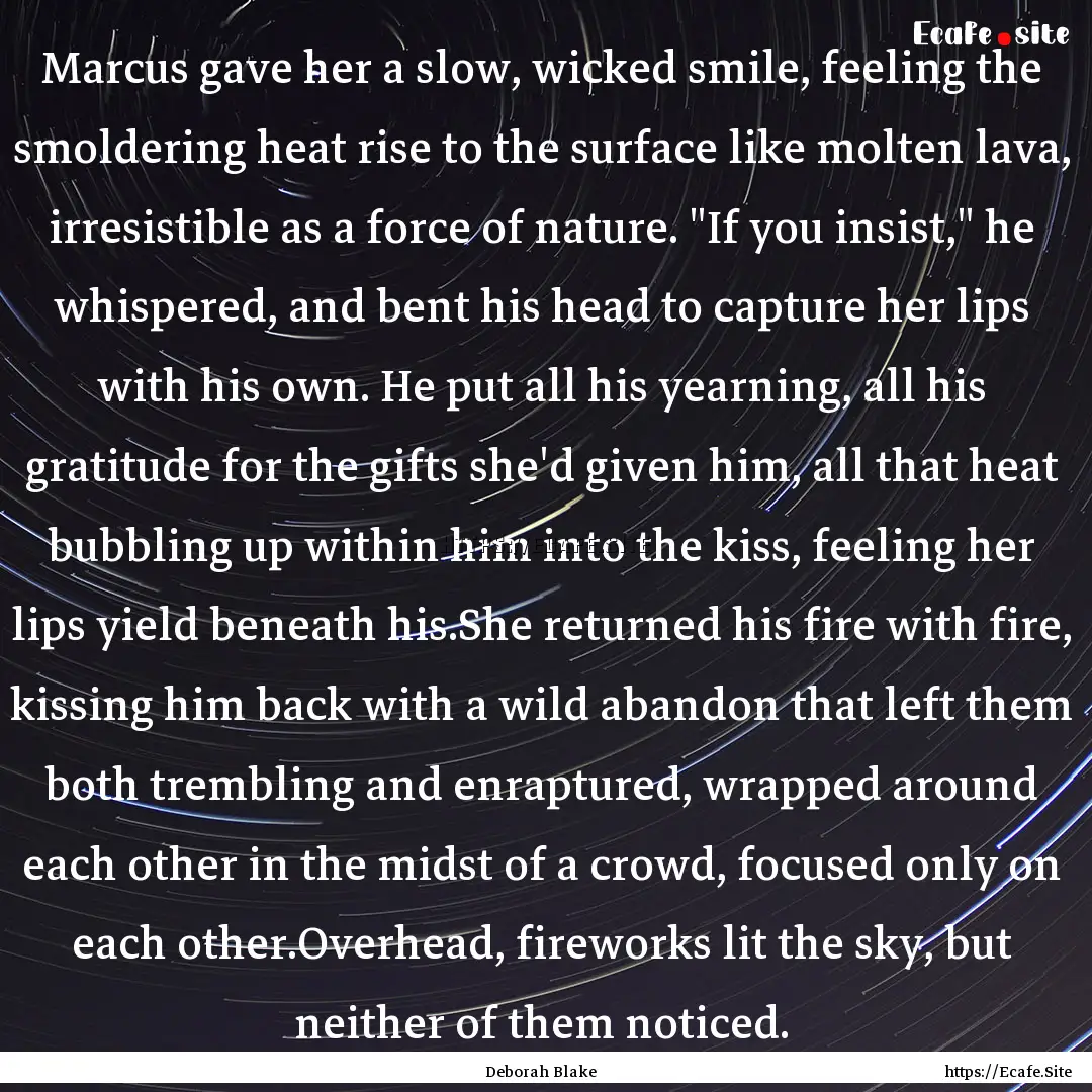 Marcus gave her a slow, wicked smile, feeling.... : Quote by Deborah Blake