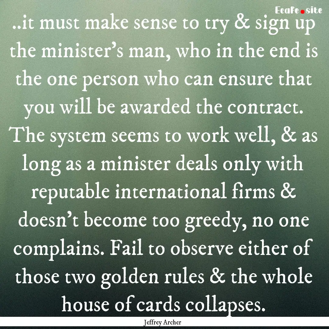 ..it must make sense to try & sign up the.... : Quote by Jeffrey Archer